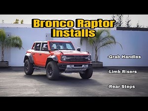 Ford Bronco Raptor - A6 grab handles, limb risers, and rear steps install