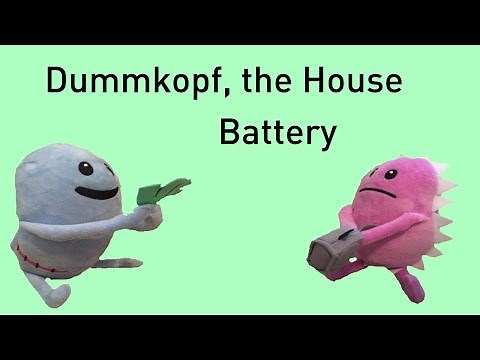 DWTD Plush S2 E11: Dummkopf, the House Battery