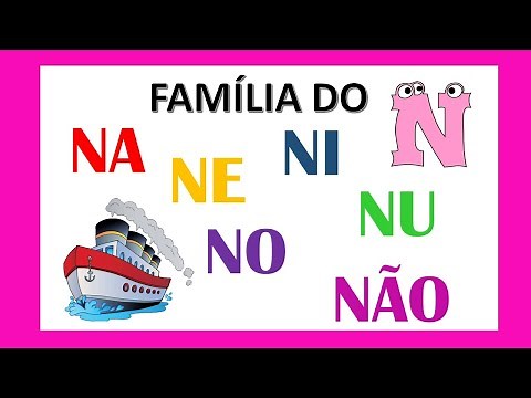 Família silábica do N/NA NE NI NO NU NÃO/Letra N