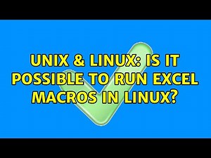 Unix & Linux: Is it possible to run excel macros in linux?