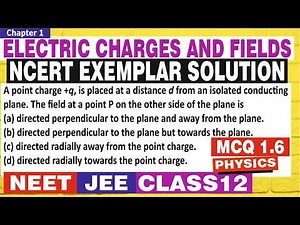 MCQ 1.6 🔥 NCERT Exemplar Class 12 Physics | Chapter 1 | Electric Charges and Fields #ncertexemplar