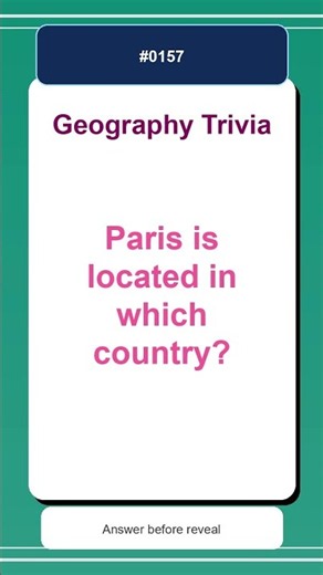 Geography Trivia Quiz #0157 | Paris is located in which country?