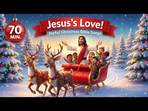 Jesus’ Love ❤️🎄 Joyful Kids Christmas Songs (Ages 3–8) Christmas Children Praise & Worship