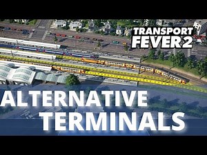 So aktiviert ihr Alternative Terminals in Transport Fever 2