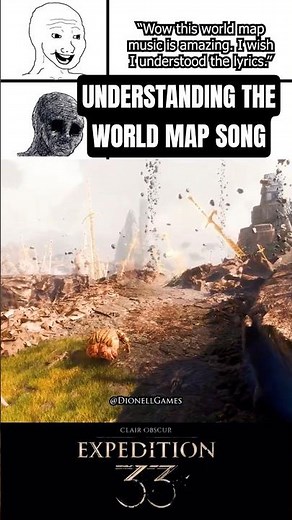 Understanding The World Map Song, "Déchire la Toile" - Clair Obscur Expedition 33