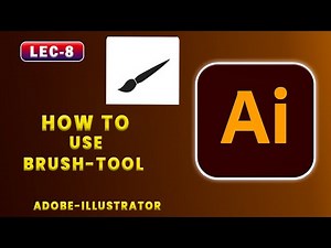 Lec-8 | How To Use Brush Tool in Adobe Illustrator | Step-by-Step Guide for Beginners