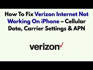 How To Fix Verizon Internet Not Working On iPhone – Cellular Data, Carrier Settings & APN