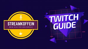 ᐅ Auf Twitch streamen 2022: Die ultimative Streaming-Anleitung