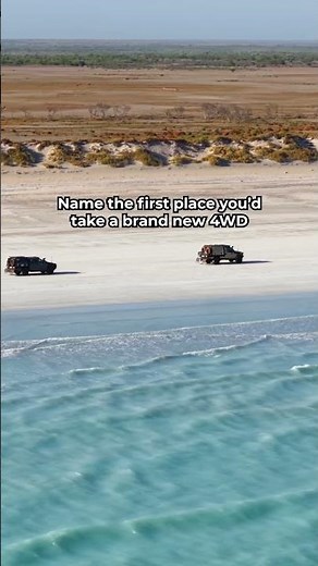 Where is the first place you would take a brand new 4WD?