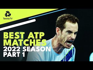 Best ATP Tennis Matches in 2022: Part 1