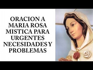 PRAYER TO MARIA ROSA MYSTICA FOR URGENT NEEDS AND PROBLEMS