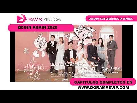 Begin Again dorama 2020 chino capitulos completos en sub español