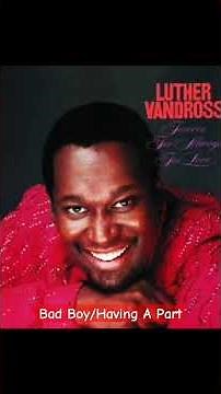Luther Vandross ~ Bad Boy/Having a Party #mood #classic #rnb #LutherVandross #anaesthete #nonpareil