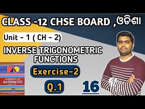 Exercise 2 (Q.1) || Inverse trigonometricfunctions || elements of mathematics chse class 12 ||