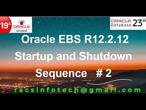 Oracle EBS R12.2 Startup and Shutdown Sequence From Racsinfotech