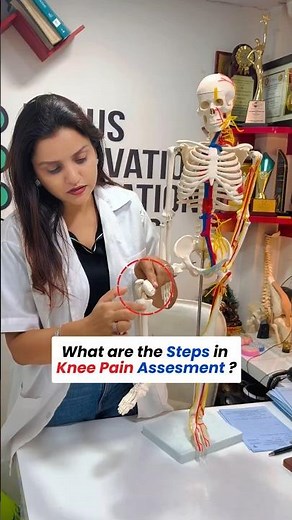 What are the Steps in Knee Pain Assesment ? | Dr Neha Shukla