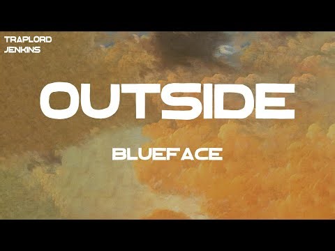 Blueface - Outside (Better Days) (Lyrics)