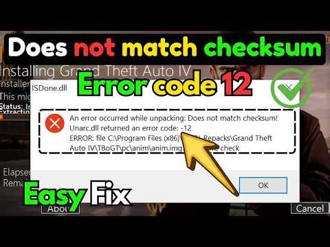 Error Code 12: An Error Occurred While Unpacking – Checksum Does Not Match