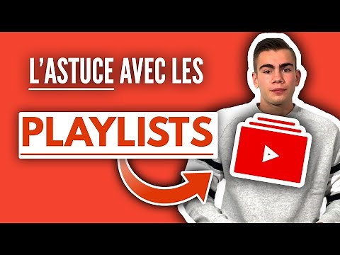Comment CRÉER et (bien) utiliser une PLAYLIST YouTube