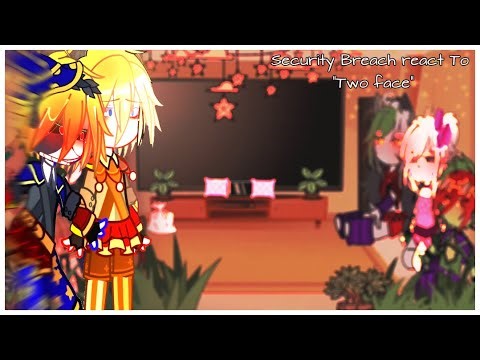 [FNAF] Security breach |React to| two face :