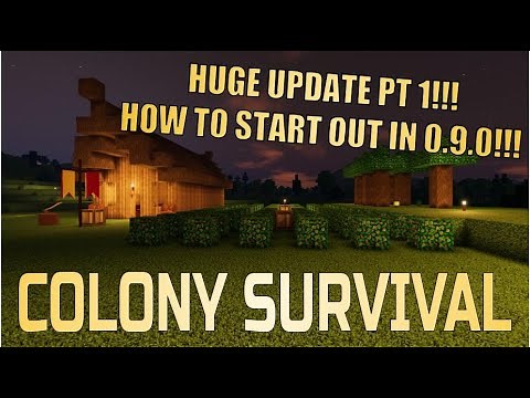 GAME CHANGING UPDATE!!!! - How to Start in Colony Survival 0.9.0 Lets Play Ep 1
