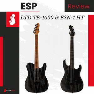 ESP LTD TE-1000 & ESP SN-1 HT Black Blast Review (2025)