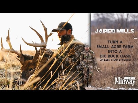 Turn a Small-Acre Farm into a Big Buck Oasis | Jared Mills