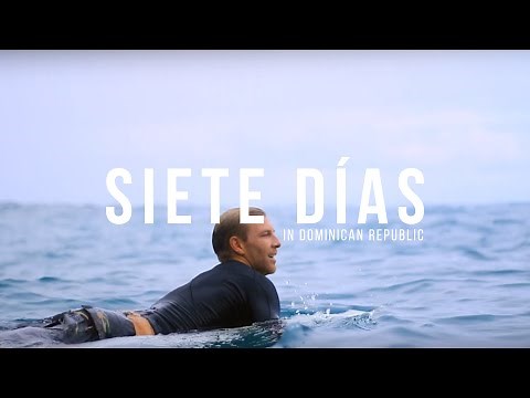 Siete Días (7 Days) Surfing In Dominican Republic With Cody Thompson