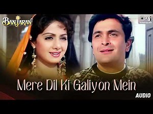 Mere Dil Ki Galiyon Mein | Full Audio | Banjaran | Rishi Kapoor, Sridevi | 90's Evergreen Song