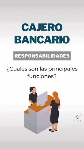 Principales responsabilidades y funciones de un cajero bancario 💵