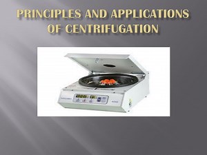 Principles and applications of centrifugation - SlideServe
