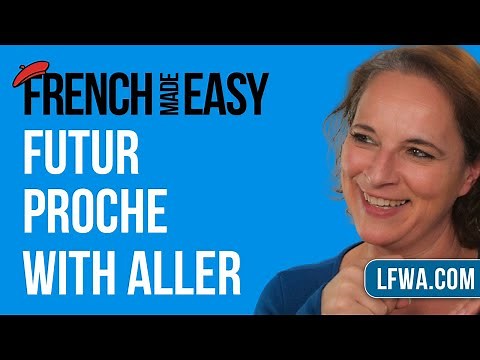 Learn French: know the futur proche with Aller under 5 minutes.