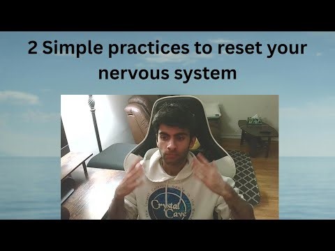 2 Simple Practices to reset your nervous system!