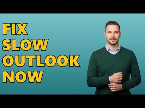 Why Is Outlook Running So Slow?
