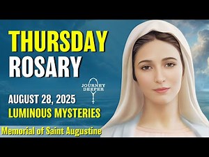 Thursday Rosary ❤️ Luminous Mysteries of the Rosary ❤️ August 28, 2025 VIRTUAL ROSARY