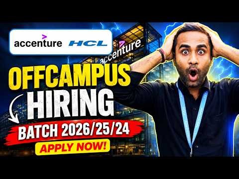 Accenture & HCL Offcampus Hiring | Batch 2026/2025/2024