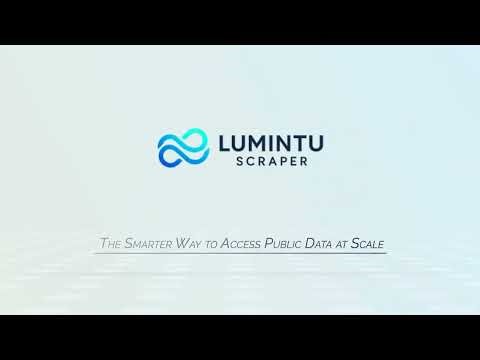 Lumintu Scraper | The Smarter Way to Access Public Data at Scale
