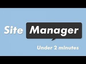 SiteManager Explained under 2 minutes