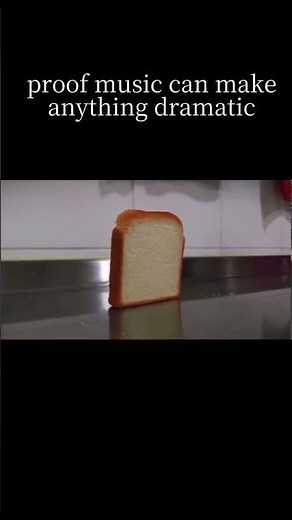 dramatic bread falling over