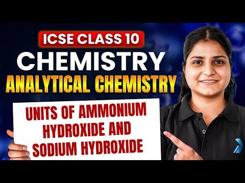 ICSE Class 10 : CHEMISTRY | Analytical Chemistry | Full Concept + Table #infinitylearn
