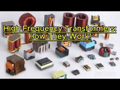 What is High Frequency Transformer How They Work!