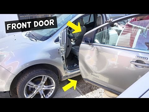 HOW TO REMOVE AND REPLACE FRONT DOOR LINCOLN MKX FORD EDGE