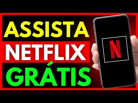 COMO ASSISTIR NETFLIX DE GRAÇA