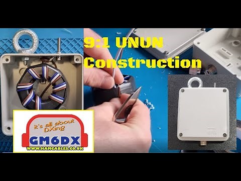 How To - 9:1 UNUN Construction by GM6DX