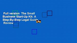 Full version  The Small Business Start-Up Kit: A Step-By-Step Legal Guide  Review