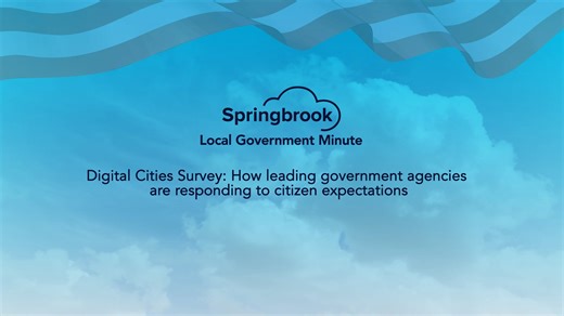 Springbrook Software: Digital Cities Survey- How leading government agencies are responding to citizen expectations