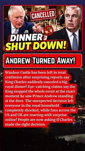 1 MIN AGO: King Charles SHUTS DOWN Windsor Dinner After Prince Andrew Arrives!