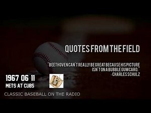 1967 06 11 Mets vs Chicago Cubs - Wrigley Field - Baseball Radio