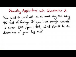 Geometry Applications with Quadratics 2 - Visualizing Algebra