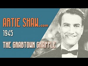 Artie Shaw - The Grabtown Grapple